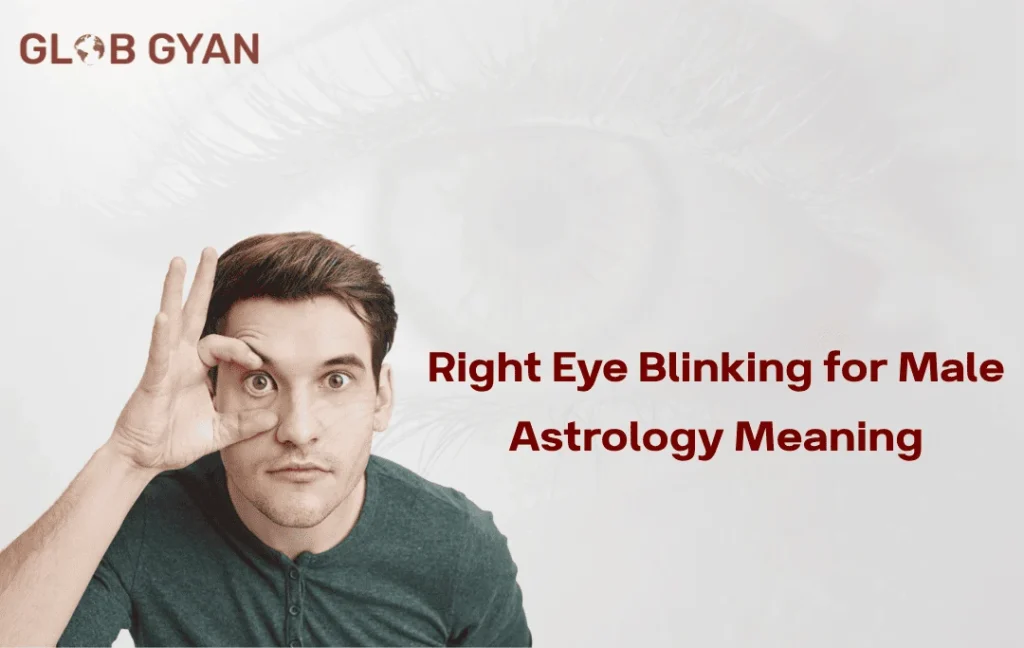 Right Eye Blinking for Male Astrology Meaning