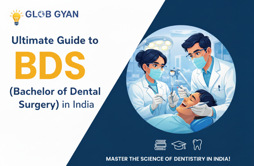 Ultimate Guide to BDS (Bachelor of Dental Surgery) in India 