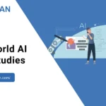 Real-World AI Case Studies