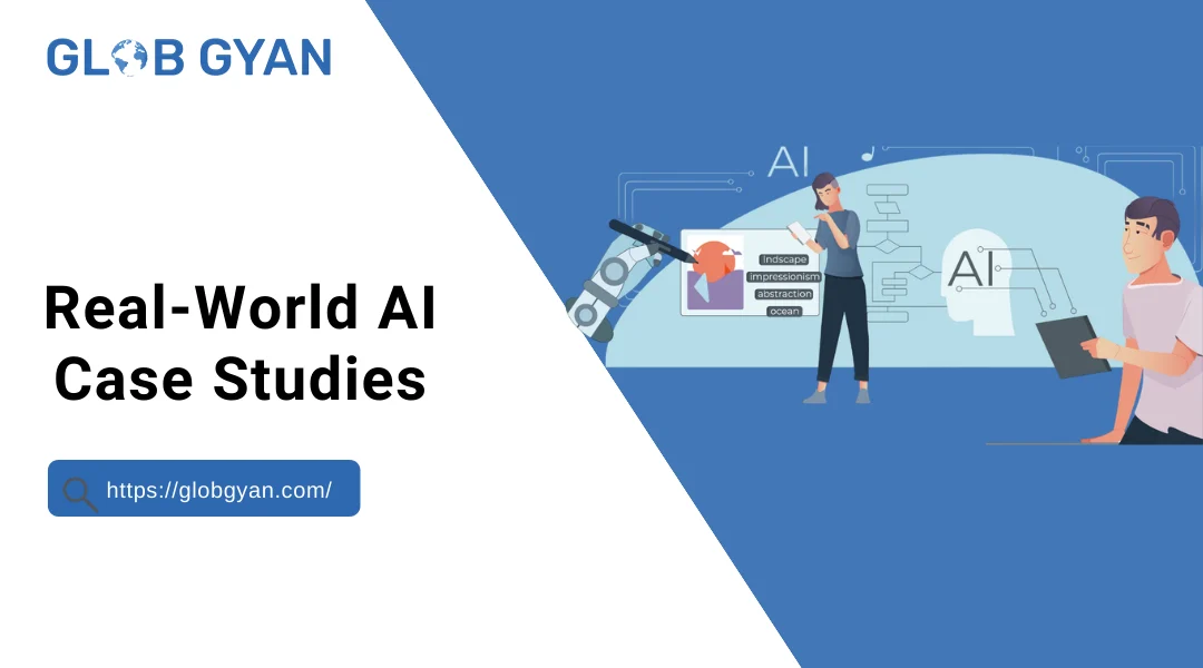 Real-World AI Case Studies