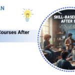 Skill Based Courses After 12th