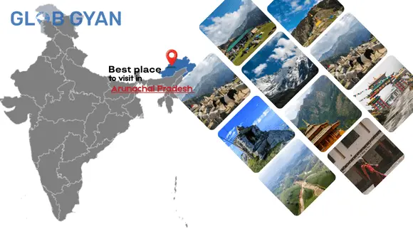 Best Places to Visit in Arunachal Pradesh