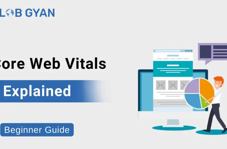Core Web Vitals Explained