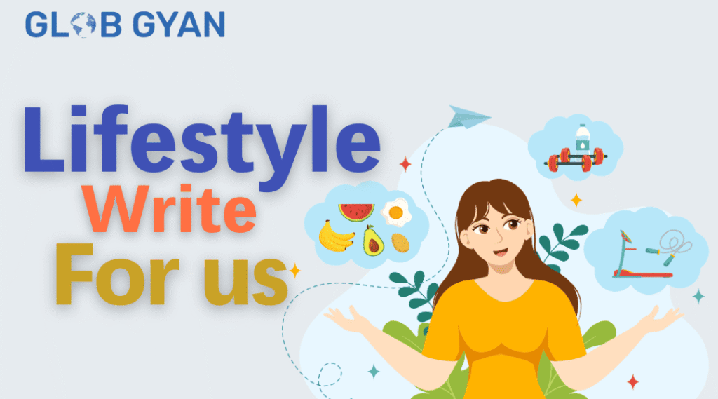 Lifestyle Write For Us