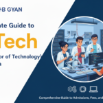 BTech Course Details: Comprehensive Guide to Admissions, Fees, and Careers