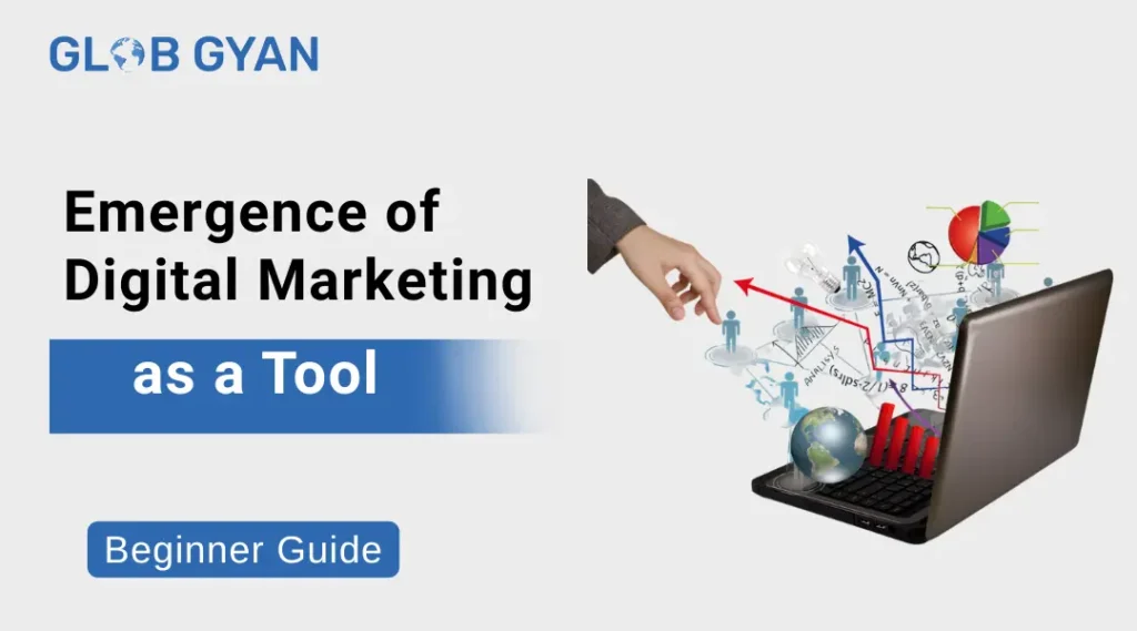 Emergence of Digital Marketing as a Tool