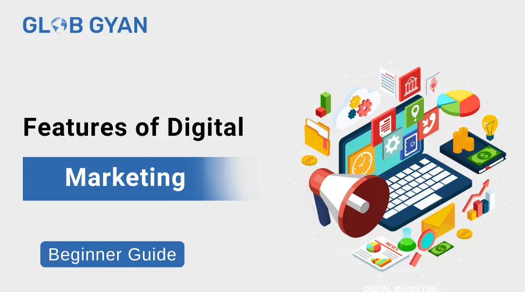 Features of Digital Marketing
