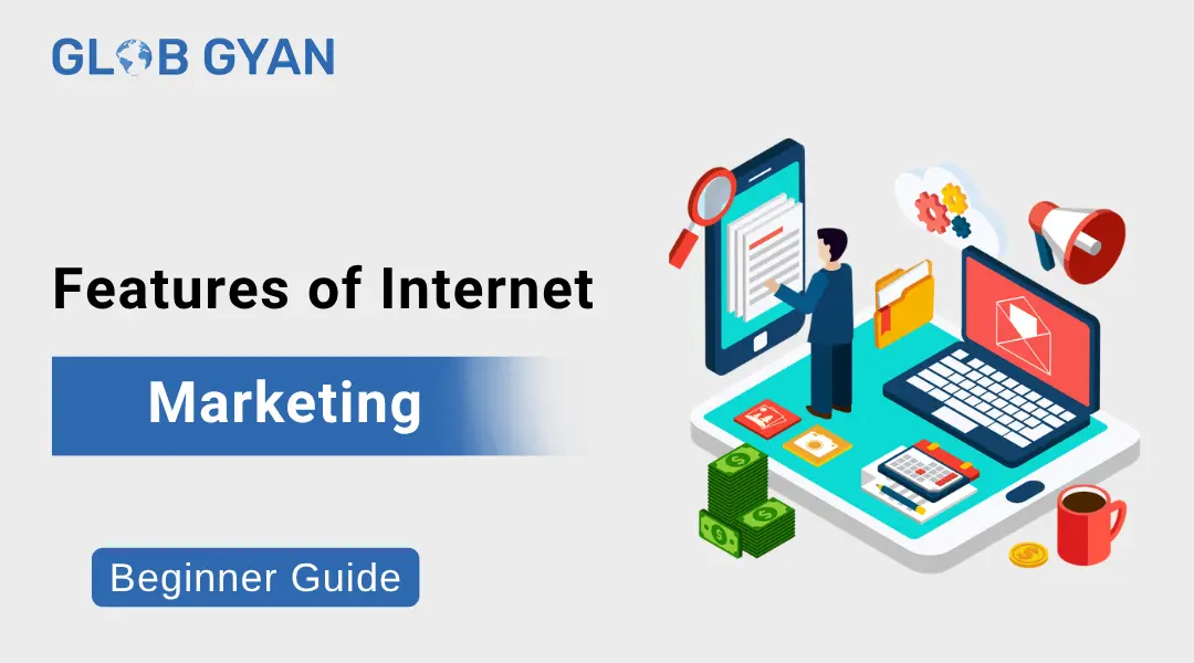Features of Internet Marketing