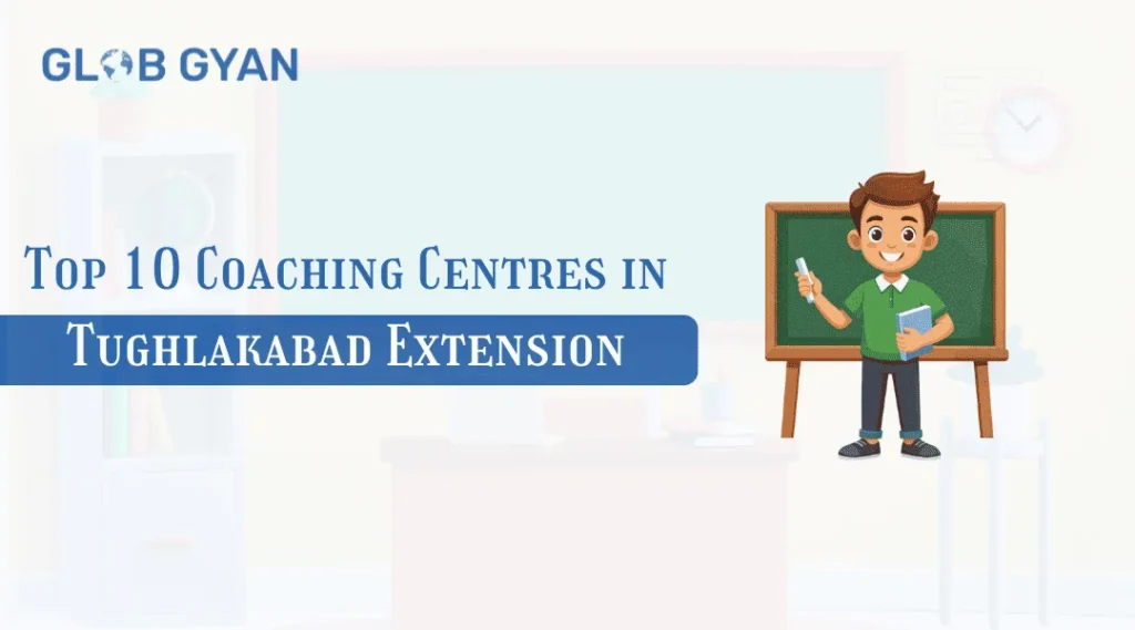 Top 10 Coaching Centres in Tughlakabad Extension