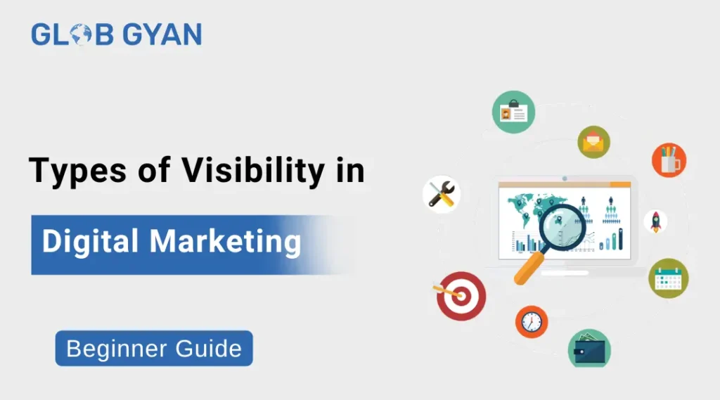 Types of Visibility in Digital Marketing