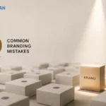 10 Common Branding Mistakes That Keep Your Business From Standing Out