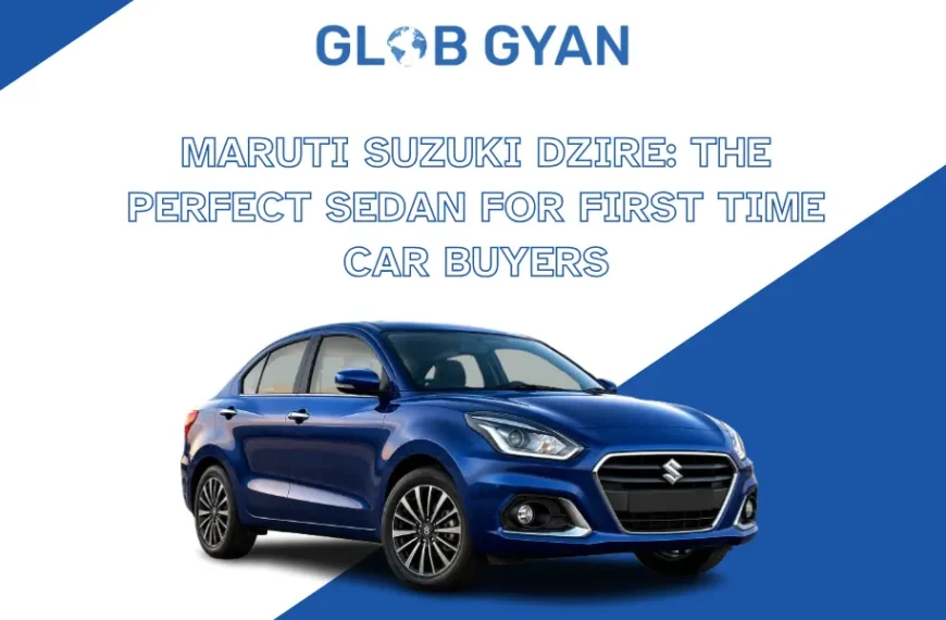 Maruti Suzuki Dzire: A Complete Guide&hellip;