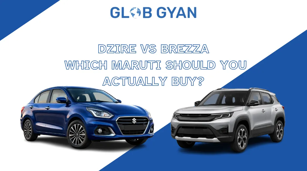 Maruti Suzuki Dzire vs Maruti Suzuki Brezza