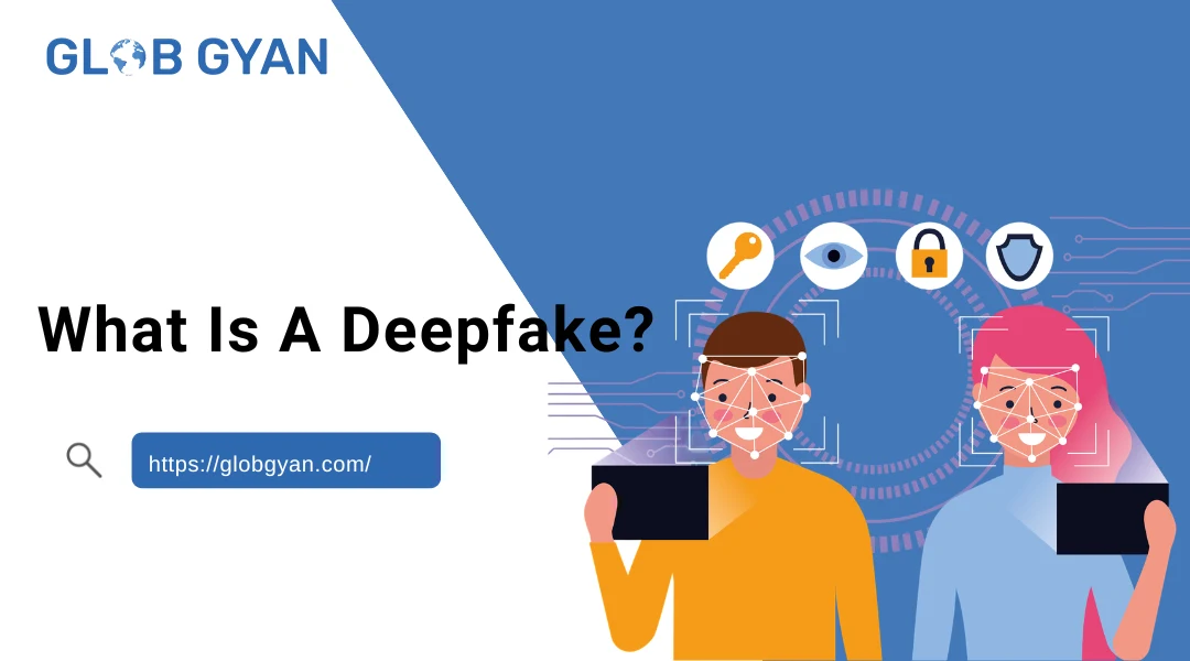 What Is A Deepfake