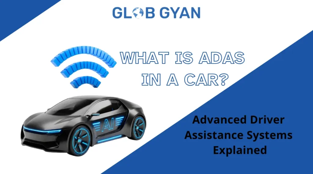 Advanced Driver Assistance Systems